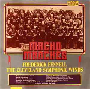 Frederick Fennell, The Cleveland Symphonic Winds - Macho Marches