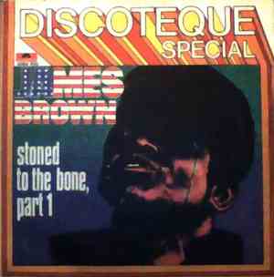 James Brown - Stoned To The Bone (Part 1)