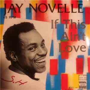 Jay Novelle - If This Ain't Love