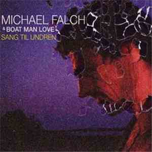 Michael Falch & Boat Man Love - Sang Til Undren