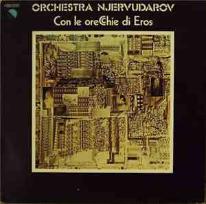 Orchestra Njervudarov - Con Le Orecchie Di Eros