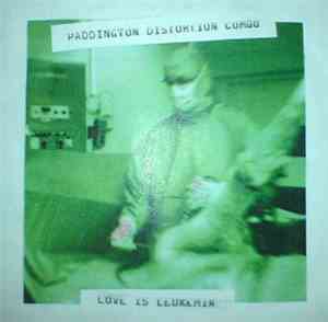 Paddington Distortion Combo - Love Is Leukemia
