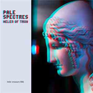 Pale Spectres - Helen Of Troy