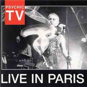 Psychic TV - Live In Paris