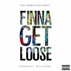 Puff Daddy & The Family, Pharrell Williams - Finna Get Loose