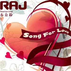RAJ (HAJIME-kmy/NATSUKI /Mission One) - Song For Love