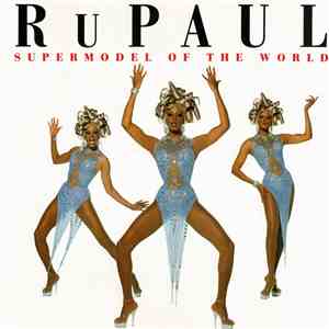RuPaul - Supermodel Of The World