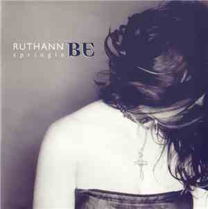 Ruthann Springle - Be
