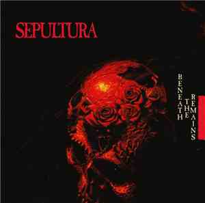 Sepultura - Beneath The Remains