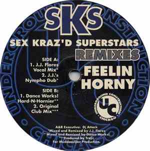 Sex Kraz'd Superstars - Feelin Horny (Remixes)