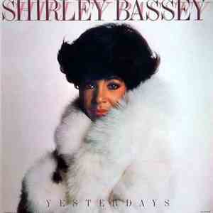 Shirley Bassey - Yesterdays