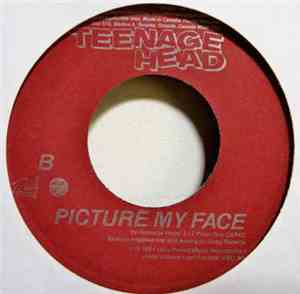 Teenage Head - Top Down / Picture My Face