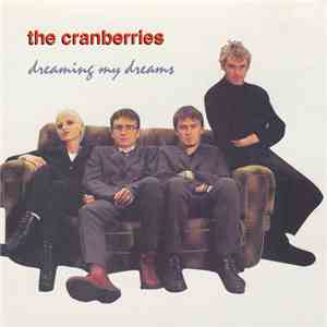 The Cranberries - Dreaming My Dreams
