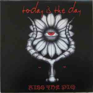 Today Is The Day - Kiss The Pig