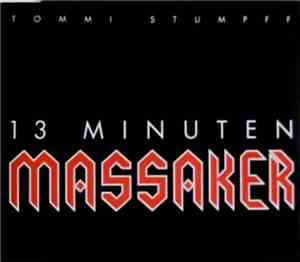Tommi Stumpff - 13 Minuten Massaker