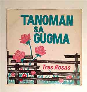 Tres Rosas - Tanoman Sa Gugma