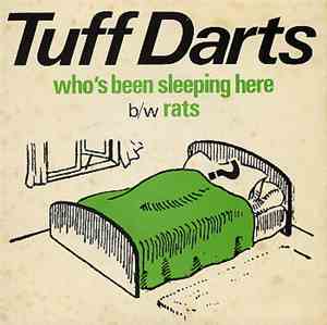 Tuff Darts - Who's Been Sleeping Here