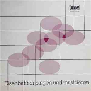 Various - Eisenbahner Singen Und Musizieren