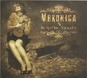Veronica & The Red Wine Serenaders - Veronica & The Red Wine Serenaders