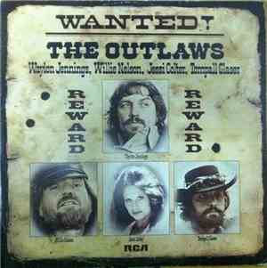 Waylon Jennings, Willie Nelson, Jessi Colter, Tompall Glaser - Wanted! The  ...
