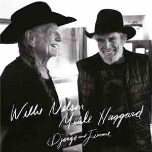 Willie Nelson, Merle Haggard - Django And Jimmie