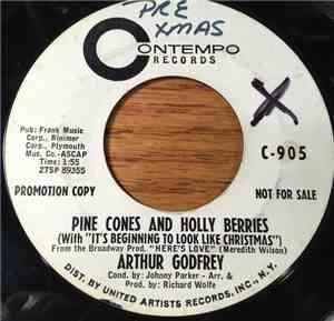 Arthur Godfrey - Pine Cones And Holly Berries / Every Christmas Morning
