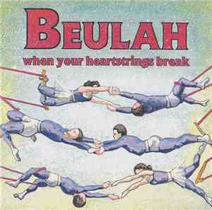 Beulah - When Your Heartstrings Break