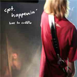 Cpt. Happenin' - Love To Cuddle