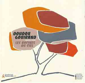 Doudou Gouirand - Les Racines Du Ciel (Indigo Song)