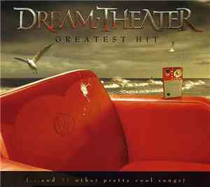 Dream Theater - Greatest Hit (...And 21 Other Pretty Cool Songs)