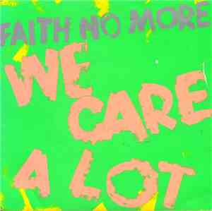 Faith No More - We Care A Lot