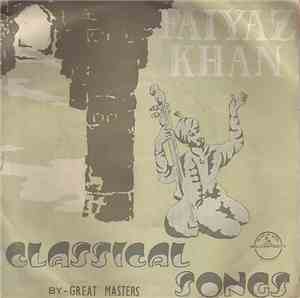 Faiyaz Khan - Classical Songs