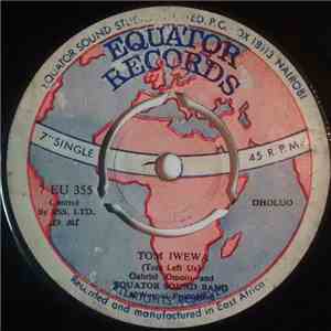 Gabriel Omolo, The Equator Sound Band - Tom Iwewa (Tom Left Us) / Gimoro Im ...