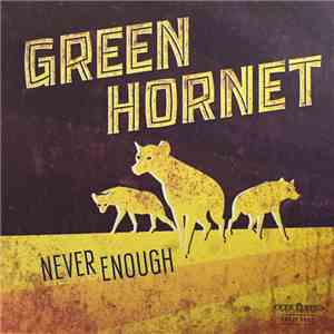 Green Hornet  - Never Enough