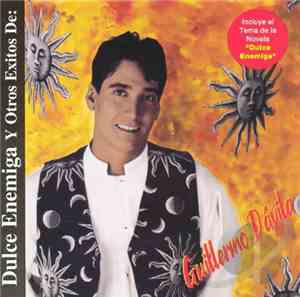 Guillermo Davila - Dulce Enemiga Y Otros Exitos De