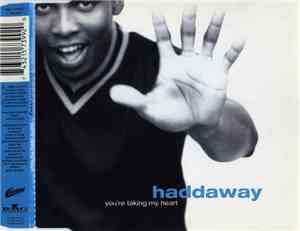 Haddaway - You're Taking My Heart