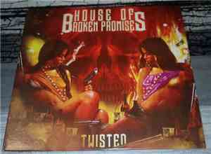 House Of Broken Promises - Twisted