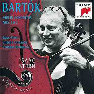 Isaac Stern - A Life In Music, Vol. 9 - Bartók: Violin Concertos Nos. 1 & 2