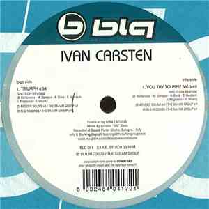 Ivan Carsten - Triumph / You Try To Play Me