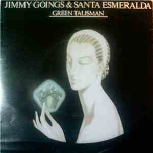Jimmy Goings & Santa Esmeralda - Green Talisman