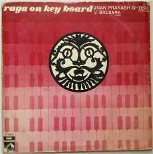 Jnan Prakash Ghosh & V. Balsara - Raga On Keyboard