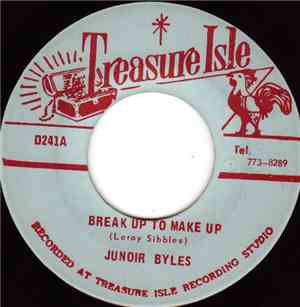 Junior Byles And Leroy Sibbles - Break Up To Make Up