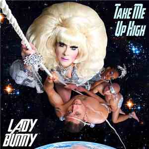 Lady Bunny - Take Me Up (High) - Remixes