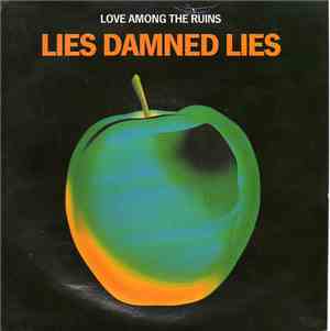 Lies Damned Lies - Love Among The Ruins