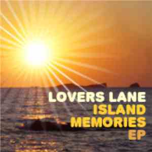 Lovers Lane - Island Memories EP