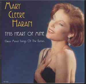 Mary Cleere Haran - This Heart Of Mine: Classic Movie Songs Of The Forties