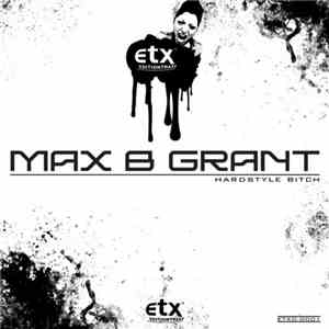 Max B Grant - Hardstyle Bitch