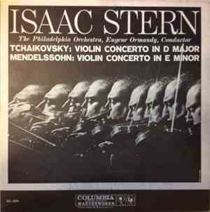 Mendelssohn / Tchaikovsky - Isaac Stern, Philadelphia Orchestra, Eugene Orm ...