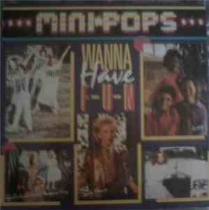Mini-Pops - Wanna Have Fun