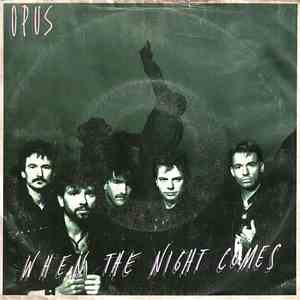 Opus - When The Night Comes